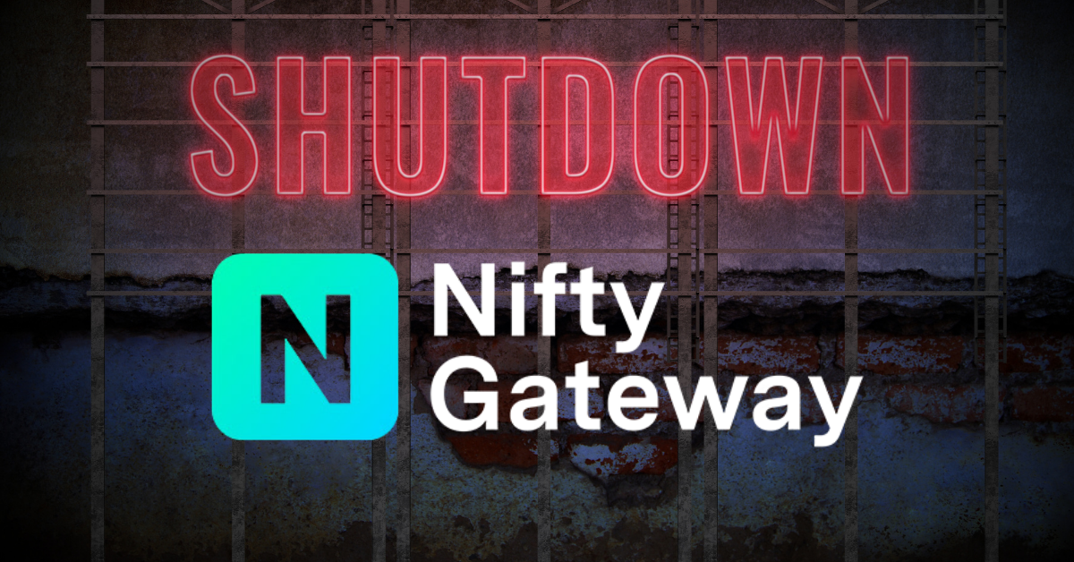 Nifty Gateway to Shut Down